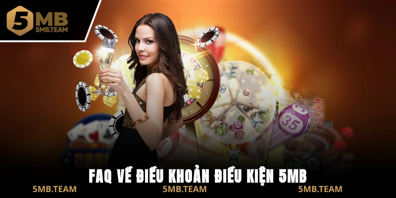 FAQ về Điều khoản điều kiện