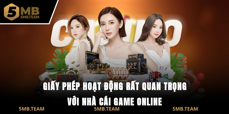 Giấy phép hoạt động rất quan trọng với nhà cái game online