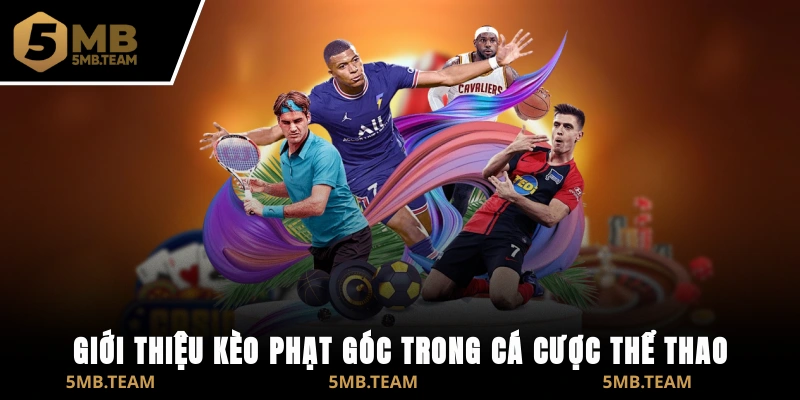 Giới thiệu kèo phạt góc trong cá cược thể thao