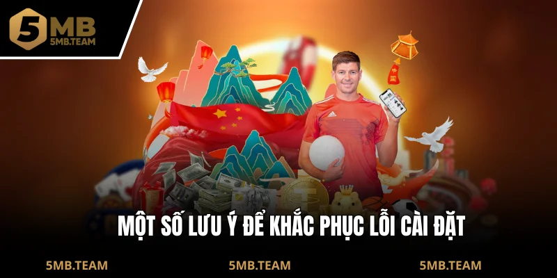 Một Số Lưu Ý Để Khắc Phục Lỗi Cài Đặt