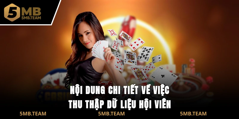 Nội dung chi tiết về việc thu thập dữ liệu hội viên